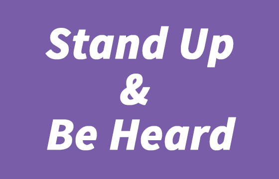 Stand Up and Be Heard